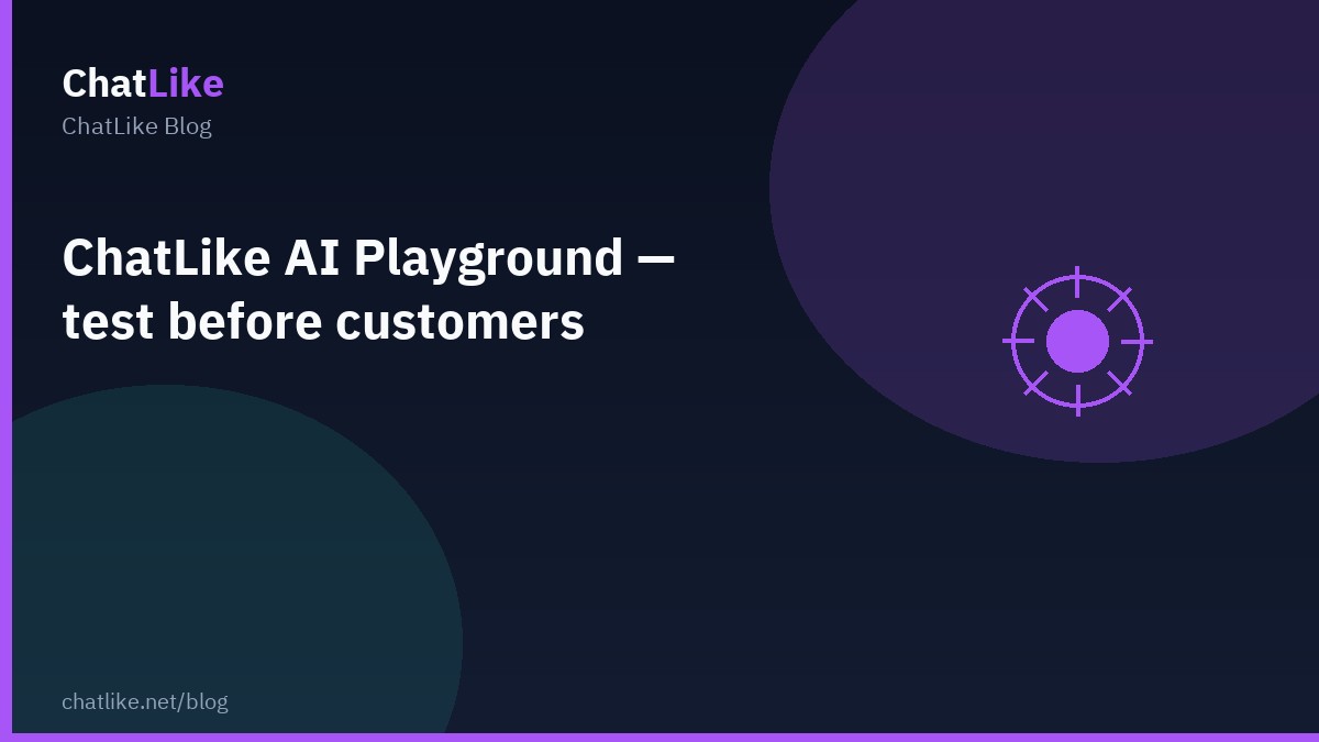 ChatLike AI Playground — test before customers