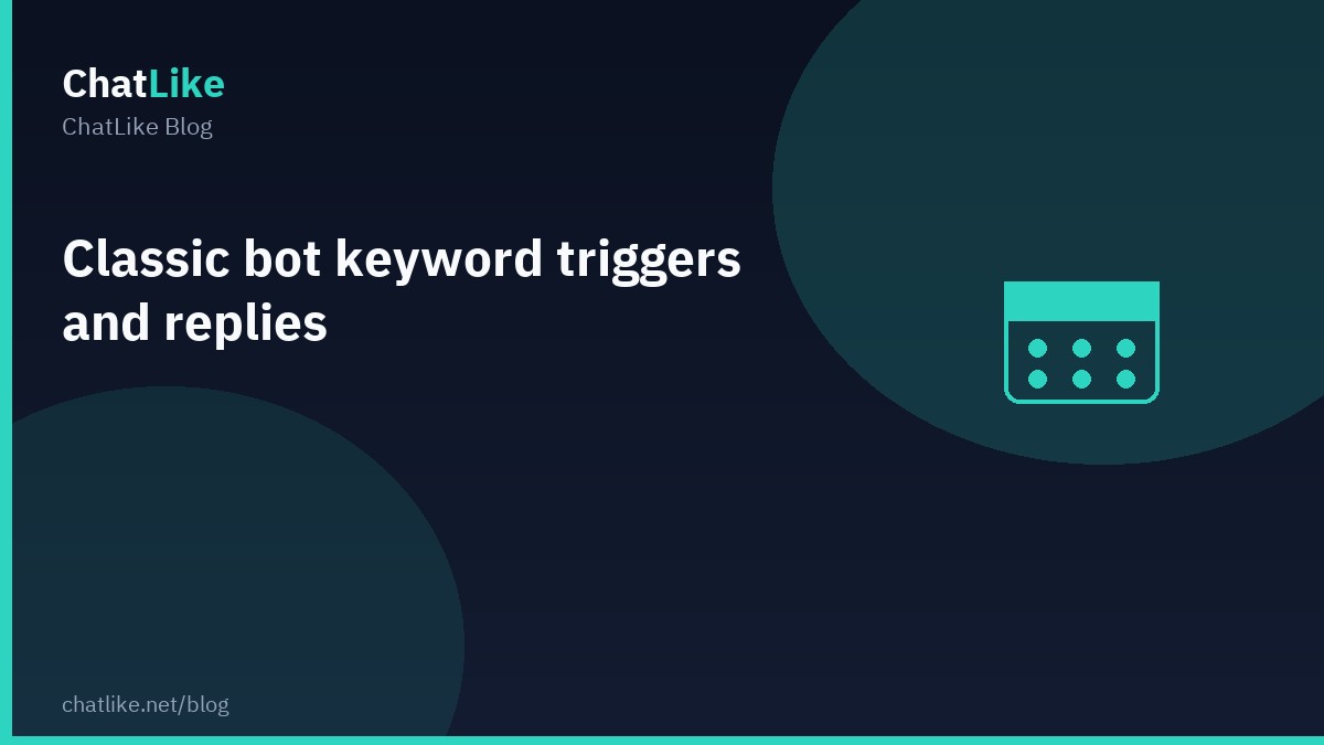 Classic bot keyword triggers and replies