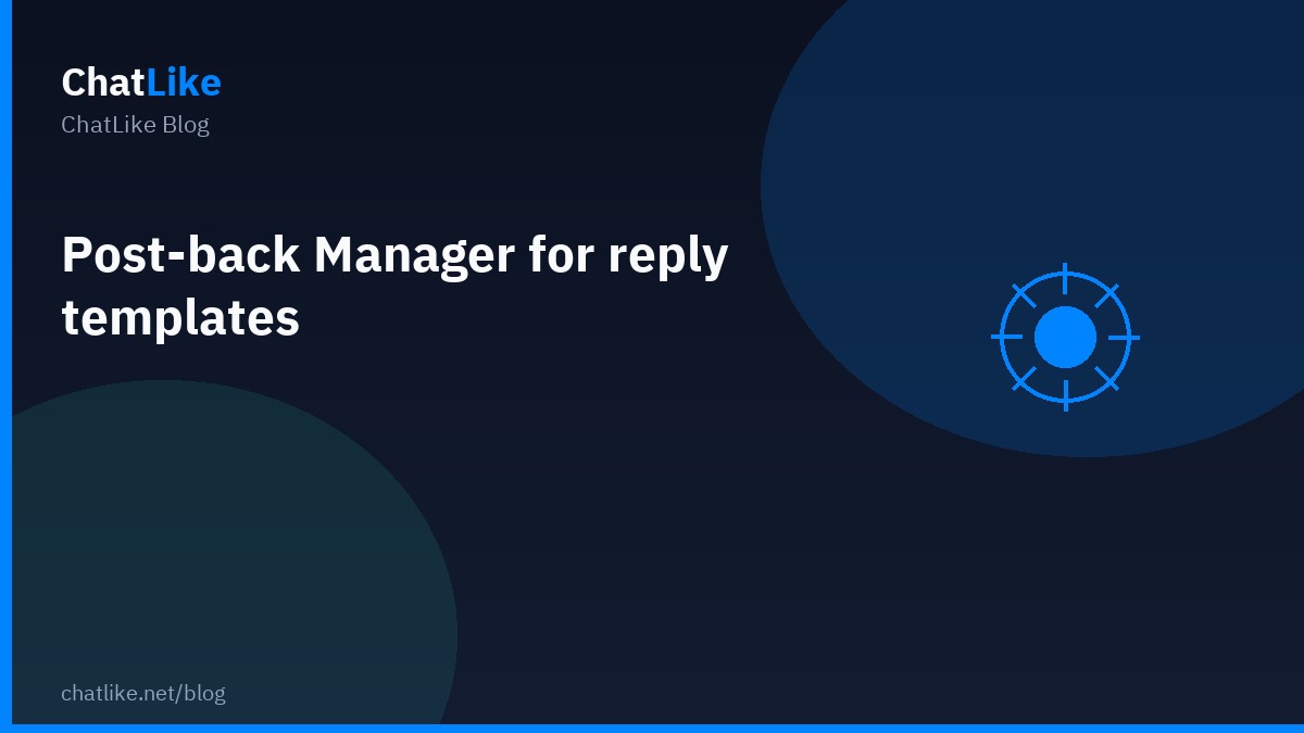 Post-back Manager for reply templates