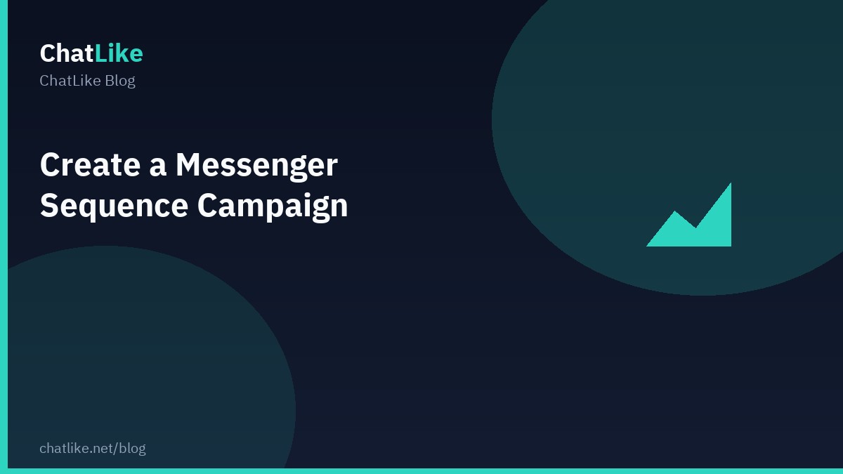 Create a Messenger Sequence Campaign