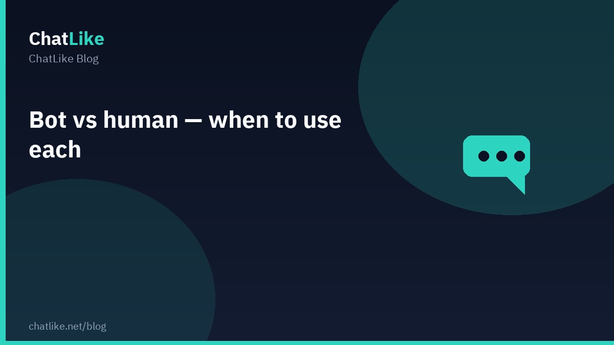 Bot vs human — when to use each