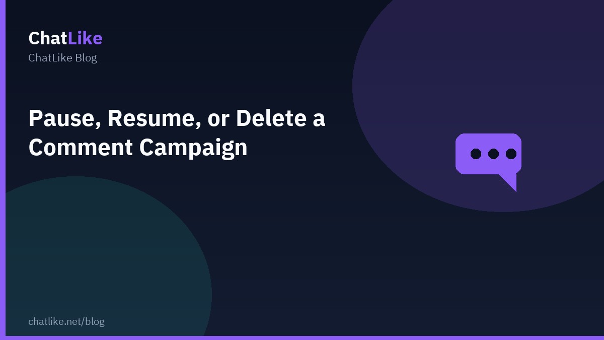 Pause, Resume, or Delete a Comment Campaign