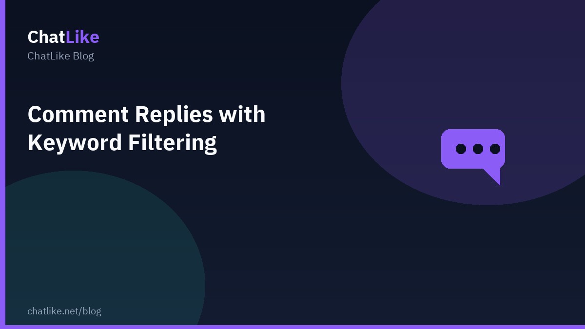 Comment Replies with Keyword Filtering