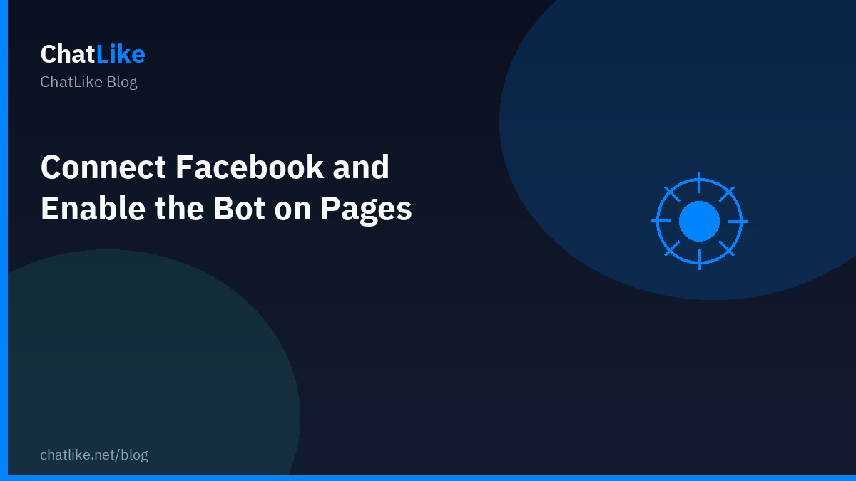 Connect Facebook and Enable the Bot on Pages