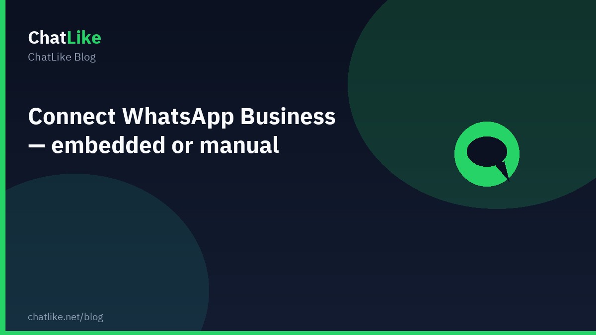 Connect WhatsApp Business — embedded or manual