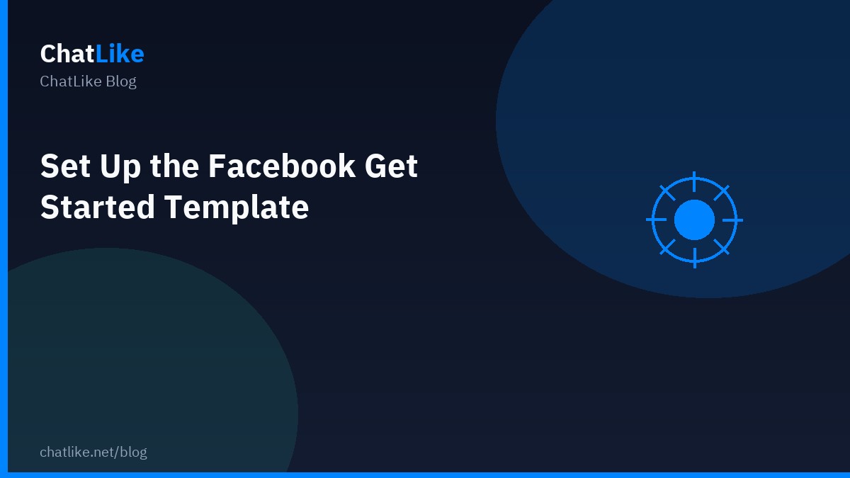 Set Up the Facebook Get Started Template