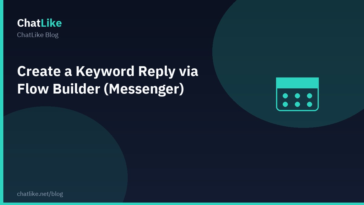 Create a Keyword Reply via Flow Builder (Messenger)