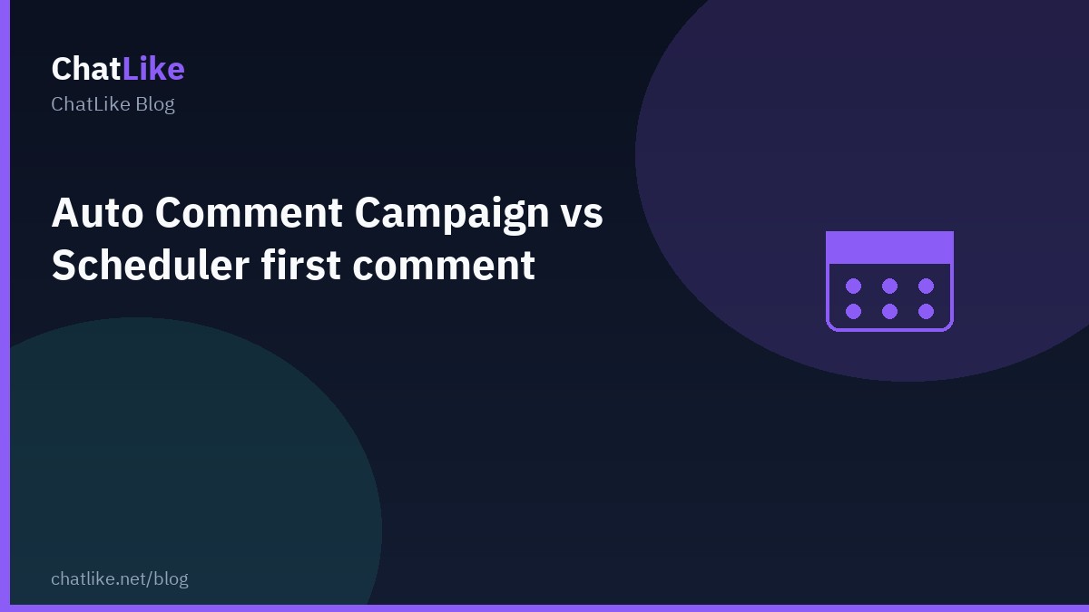 Auto Comment Campaign vs Scheduler first comment