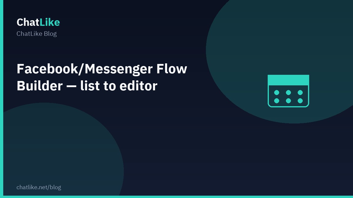 Facebook/Messenger Flow Builder — list to editor