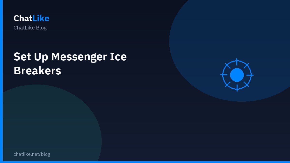 Set Up Messenger Ice Breakers