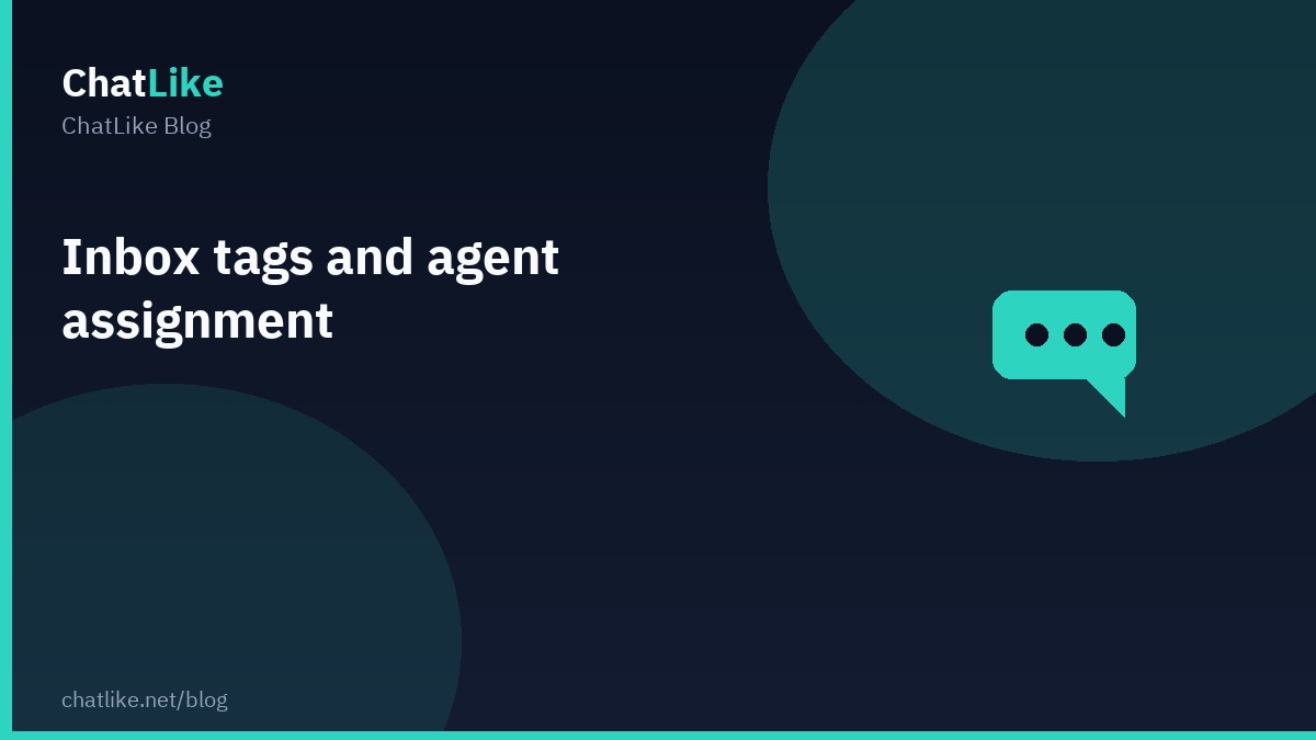Inbox tags and agent assignment