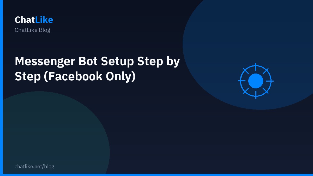 Messenger Bot Setup Step by Step (Facebook Only)