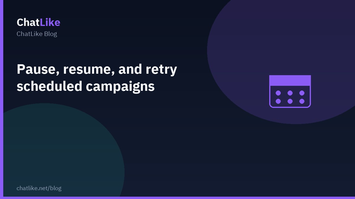 Pause, resume, and retry scheduled campaigns