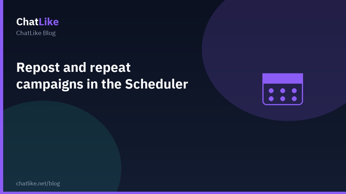 Repost and repeat campaigns in the Scheduler