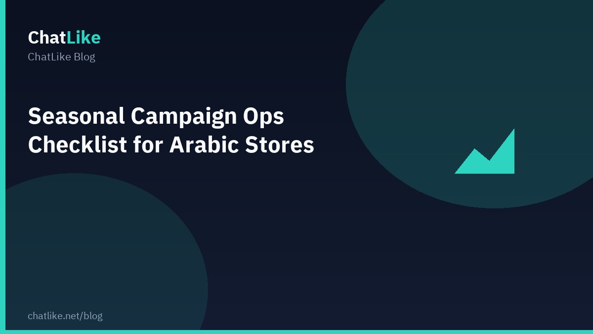 Seasonal Campaign Ops Checklist for Arabic Stores
