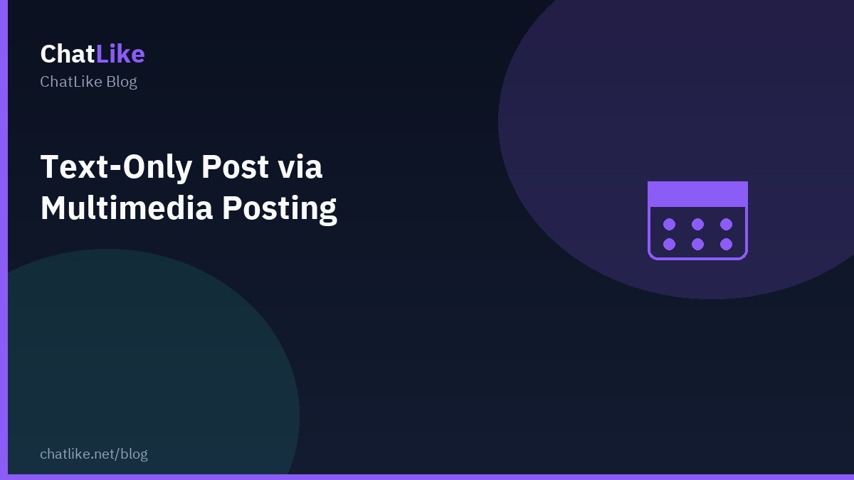 Text-Only Post via Multimedia Posting