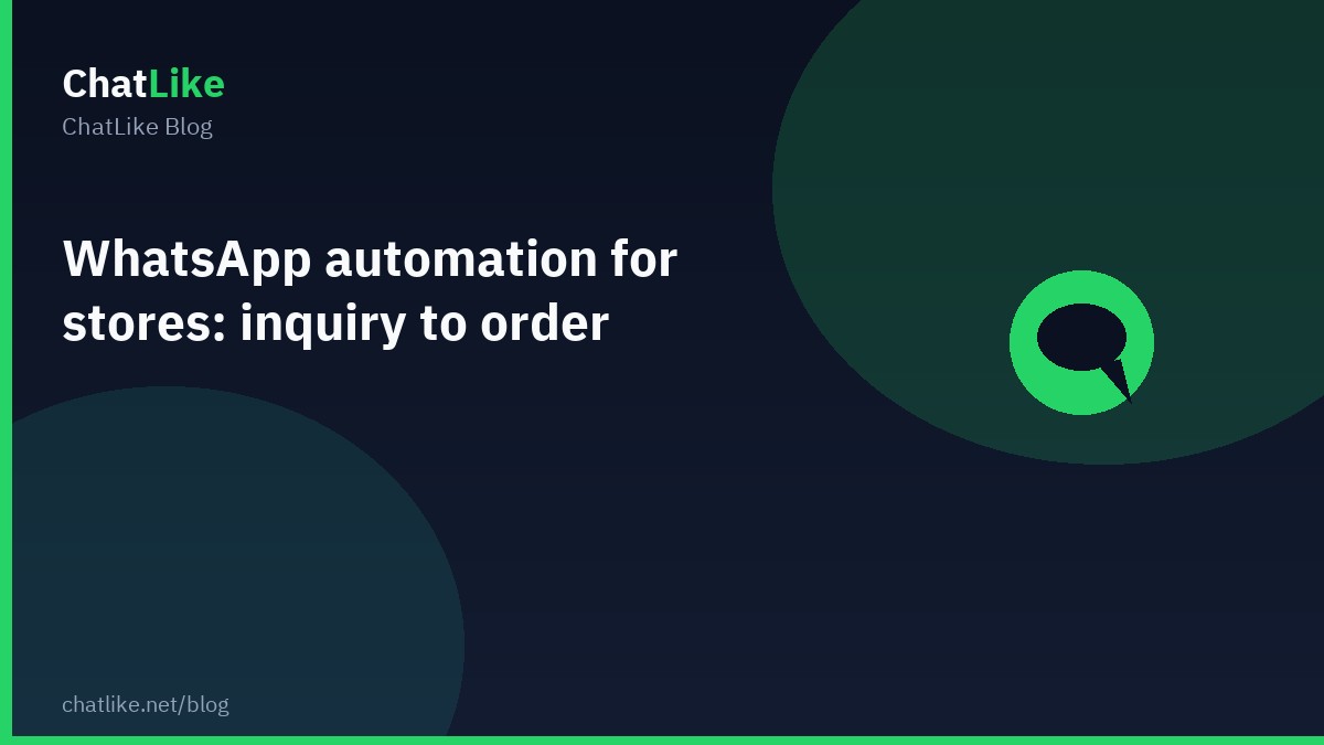 WhatsApp automation for stores: inquiry to order