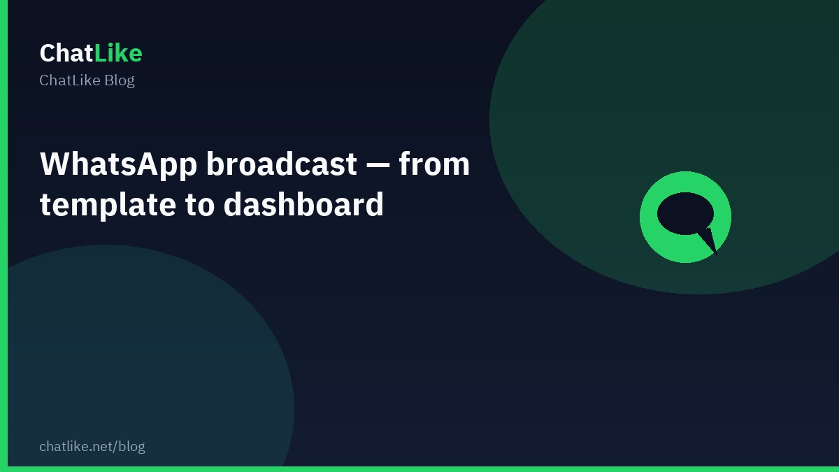 WhatsApp broadcast — from template to dashboard