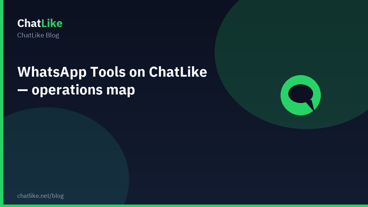 WhatsApp Tools on ChatLike — operations map